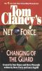 [Tom Clancy's Net Force 08] • Changing of the guard